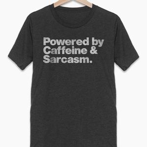 Grey t shirt, caffeine and sarcasm